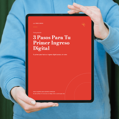 3 Pasos Para Tu Primer Ingreso Digital - lafreeboss